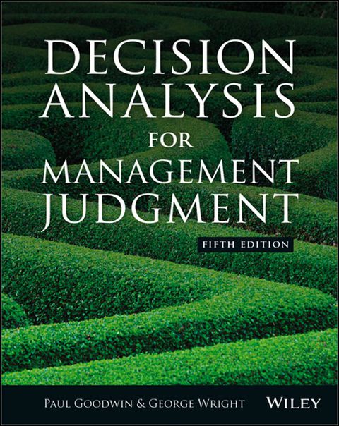 Decision Analysis for Management Judgment,